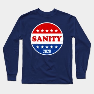 Sanity 2020 Political Campaign Button Long Sleeve T-Shirt